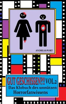 Zdjęcie produktu dla Gut Geschissen Vol. 2 - Das Klobuch des unnützen Horrorfanwissens + Gästebuch