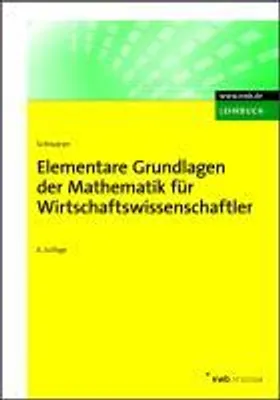 Obrázok produktu pre Elementare Grundlagen der Mathematik für Wirtschaftswissenschaftler