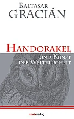 Obrázek produktu pro Gracian, B: Handorakel Und Kunst der Weltklugheit