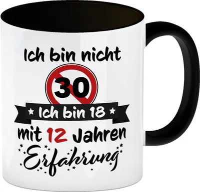 Produktbild von 30. Geburtstag Kaffeebecher Schwarz mit lustigem Spruch: 18 mit Erfahrung