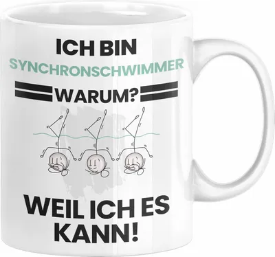 Produktbild von Synchronschwimmer Geschenk Tasse Lustiger Spruch Ich Bin Synchronschwimmer Warum Weil Ich Es Kann Geschenkidee Bester Synchronschwimmer Geburtstag Kaffee-Becher (Weiß)