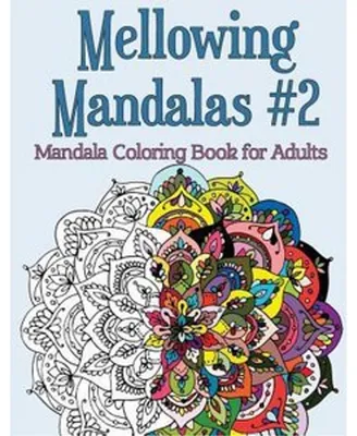 Produktbild von Mellowing Mandalas Book #2: Mandala Coloring Book for Adults