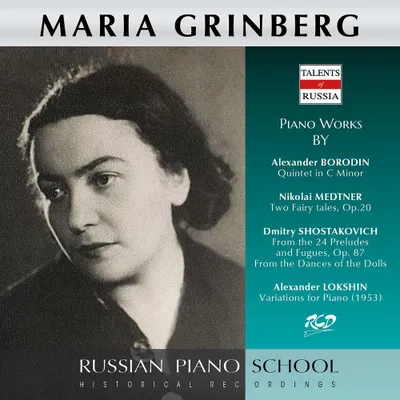 Obrázok produktu pre Maria Grinberg spielt Borodin, Medtner, Schostakowitsch & Lokshin