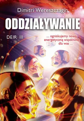 Zdjęcie produktu dla Deir III Oddziaływanie - książka o rozwoju duchowym