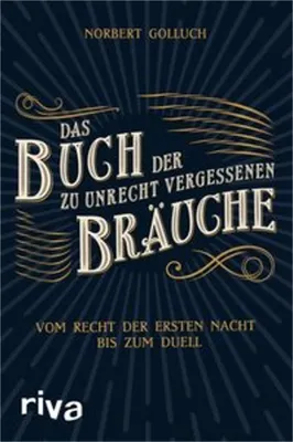 Obrázok produktu pre Golluch, N: Buch der zu Unrecht vergessenen Bräuche