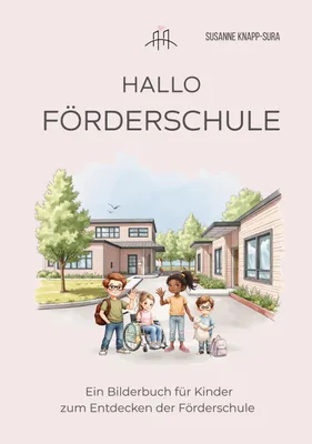 Produktbild von Hallo Förderschule - Ein Bilderbuch für Kinder zum Entdecken der Förderschule