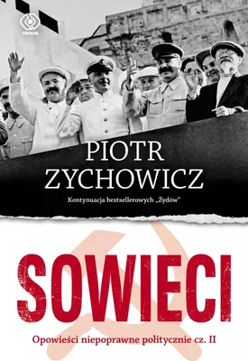 Zdjęcie produktu dla ISBN Sowieci Opowieści niepoprawne politycznie cz.II, Polski, Broszurowa okładka, 520 stron(y)