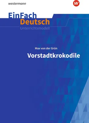 Produktbild von Vorstadtkrokodile - Neubearbeitung: Klassen 5 - 7. EinFach Deutsch Unterrichtsmodelle
