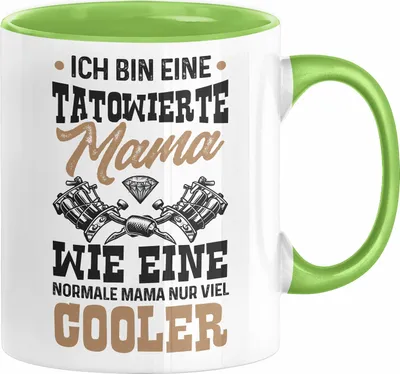 Produktbild von Muttertagsgeschenk Tasse Ich Bin Tatowierte Mama Wie Eine Normale Mama Nur Cooler Geschenk für Mutter von Tochter Sohn (Grün)