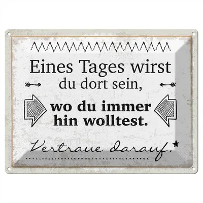 Produktbild von Blechschild Wandbild in : Brillante Farben, Größe 30 x 40 cm Motiv Blechschild Spruch 30x40 cm wirst du dort sein, wo du immer hin wolltest Schild