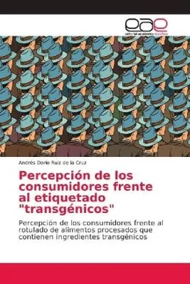 Produktbild von Percepción de los consumidores frente al etiquetado "transgénicos"