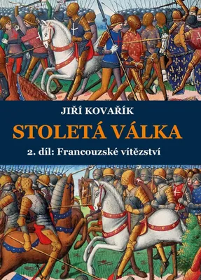 Image de Stoletá válka 2. díl: Francouzské vítězství