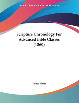 Produktbild von Scripture Chronology For Advanced Bible Classes (1860)
