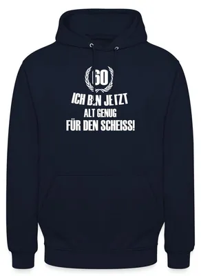 Produktbild von Spreadshirt 60. Geburtstag | Alt Genug Für Den Scheiß Uni Hoodie, 3XL, Navy
