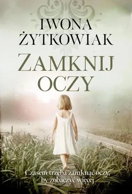 Image de Zamknij oczy - Iwona Żytkowiak