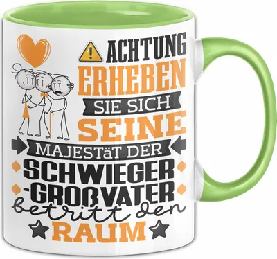 Produktbild von Schwiegergroßvater Geschenk Tasse Lustiger Spruch Erheben Sie Sich Der Schwiegergroßvater Betritt den Raum (Grün)