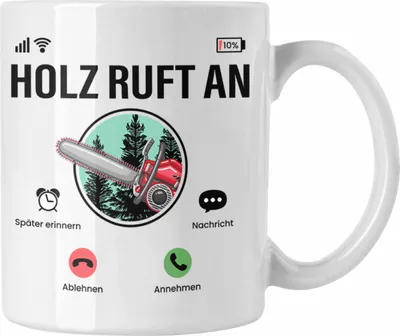 Produktbild von Trendation - "Holz Ruft An" Tasse für Waldarbeiter Lustige Geschenkidee Kettensäge Holzmotiv (Weiß)