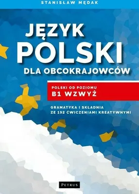 Zdjęcie produktu dla Język polski dla obcokrajowców. Polski od poziomu B1 wzwyż