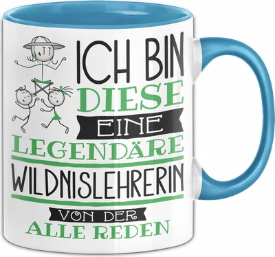 Produktbild von Wildnislehrerin Tasse Geschenk Ich Bin Diese Eine Legendäre Wildnislehrerin Von Der Alle Reden Geschenkidee Geburtstag Weihnachten (Blau)