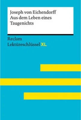 Produktbild von Aus dem Leben eines Taugenichts von Joseph von Eichendorff: Lektüreschlüssel mit Inhaltsangabe, Interpretation, Prüfungsaufgaben mit Lösungen, Lernglossar. (Reclam Lektüreschlüssel XL)