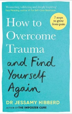 Produktbild von How to Overcome Trauma and Find Yourself Again