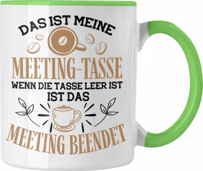 Produktbild von Trendation - Lustige Meeting Tasse für Büo Office Gadgets Geschenk für Kollege Kollegin Kaffeetasse (Grün)