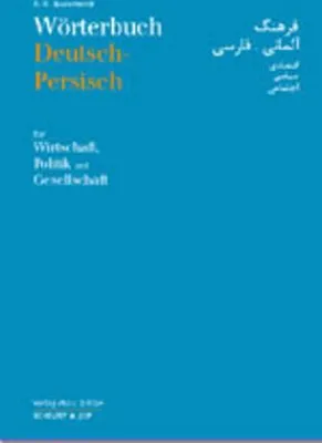 Produktbild von Wörterbuch Deutsch-Persisch für Wirtschaft, Politik und Gesellschaft