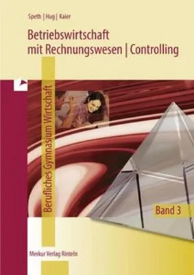 Immagine prodotto di Betriebswirtschaft mit Rechnungswesen | Controlling. Berufliches Gymnasium Wirtschaft - Band 3