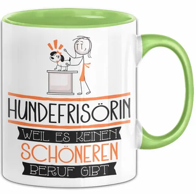 Produktbild von Hundefrisörin Weil Es Keinen Schöneren Beruf Gibt Tasse Geschenk für Eine Hundefrisörin Lustig (Grün)