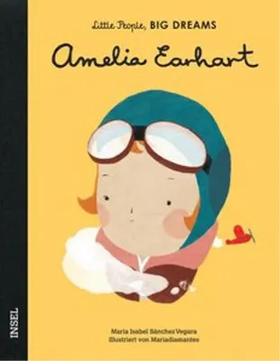 Image de Amelia Earhart - Little People, BIG DREAMS (Deutsche Ausgabe)