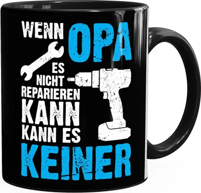 Produktbild von Wenn Opa es nicht reparieren kann kann es keiner Kaffee-Tasse MoonWorks® schwarz unisize