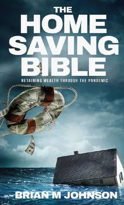 Image de The Home Saving Bible - Retaining Wealth Through the Pandemic