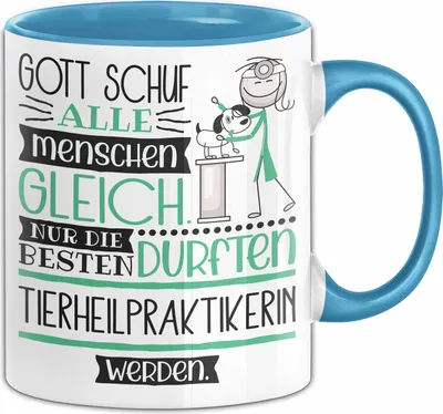 Produktbild von Tierheilpraktikerin Geschenk Becher Tasse Gott Schuf Alle Menschen Gleich Nur Die Besten Durfeten Tierheilpraktikerin Werden Geschenkidee Lustig (Blau)