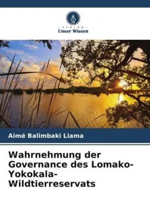 Produktbild von Wahrnehmung der Governance des Lomako-Yokokala-Wildtierreservats