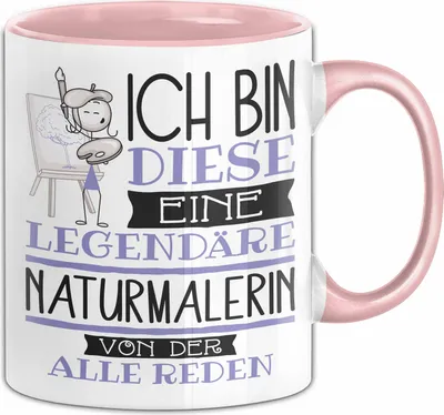 Produktbild von Naturmalerin Tasse Geschenk Ich Bin Diese Eine Legendäre Naturmalerin Von Der Alle Reden Geschenkidee Geburtstag Weihnachten (Rosa)