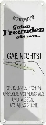 Produktbild von vianmo Blechschild 27x10 cm Guten Freunden gibt man nichts! Spruch Zitat