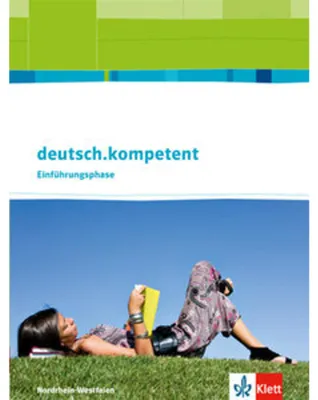 Produktbild von deutsch.kompetent. Ausgabe für Nordrhein-Westfalen. Schülerbuch Einführungsphase 10. Klasse