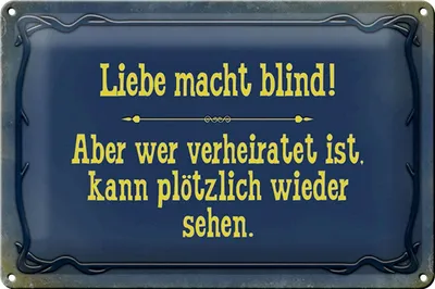 Produktbild von Blechschild Spruch 30x20cm Liebe macht blind aber wer
