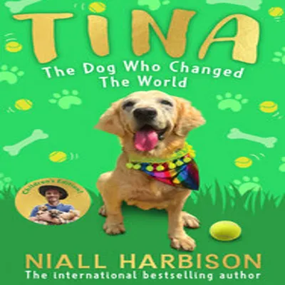 Produktbild von Tina: The Dog Who Changed the World (Children's Edition)