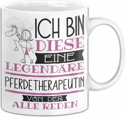 Produktbild von Pferdetherapeutin Tasse Geschenk Ich Bin Diese Eine Legendäre Pferdetherapeutin Von Der Alle Reden Geschenkidee Geburtstag Weihnachten (Weiß)