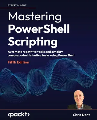 Produktbild von Mastering PowerShell Scripting - Fifth Edition