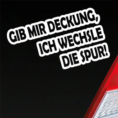 Produktbild von Auto Aufkleber Gib mir Deckung, ich wechsle die Spur! Motorrad 15x8,5 cm Weiss Matt Sticker Heckscheibenaufkleber