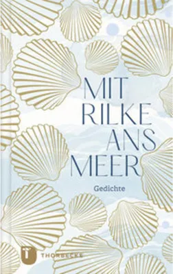 Immagine prodotto di Gedichtband Mit Rilke ans Meer: Rilkes schönste Gedichte über das Meer mit Fotos