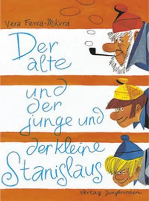 Produktbild von Der alte und der junge und der kleine Stanislaus