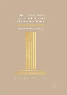 Image de The Destruction of Cultural Property as a Weapon of War