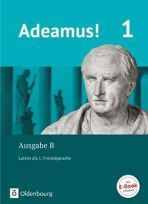 Produktbild von Adeamus! 1. Ausgabe B. - Texte, Übungen, Begleitgrammatik