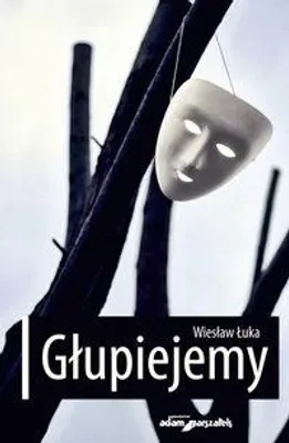 Image de Głupiejemy - Wiesław Łuka (Krimi auf Polnisch)