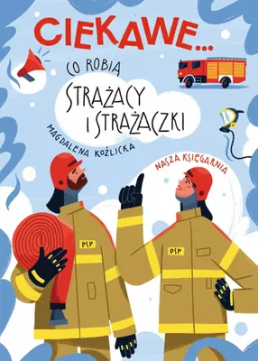 Produktbild von Ciekawe Co robia strazacy i strazaczki