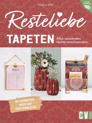 Zdjęcie produktu dla Resteliebe Tapeten - Alles verwenden. Nichts verschwenden.