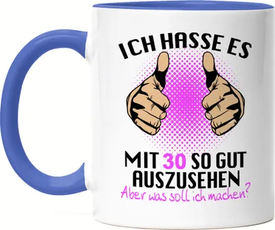 Produktbild von Ich Hasse Es Mit 30 So Gut Auszusehen Tasse Blau Geburtstagsgeschenk 30 Jahre Alt